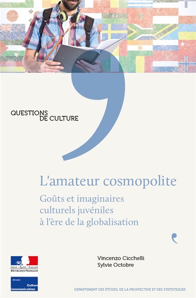 L'amateur cosmopolite : goûts et imaginaires culturels juvéniles à l'ère de la globalisation
