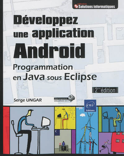 Développez une application Android : programmation en Java sous Eclipse