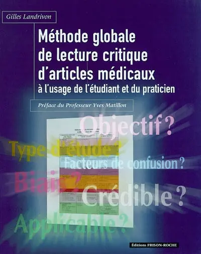 Méthode globale de lecture critique d'articles médicaux à l'usage de l'étudiant et du praticien