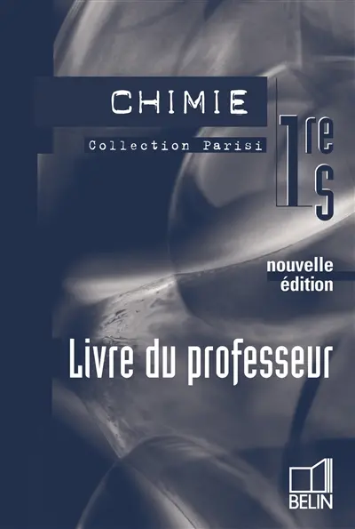 Chimie 1re S : livre du professeur