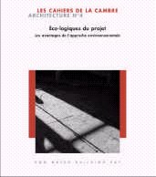Cahiers de la Cambre, architecture (Les), n° 4. Eco-logiques : les bénéfices de l'approche environnementale. How green buildings pay