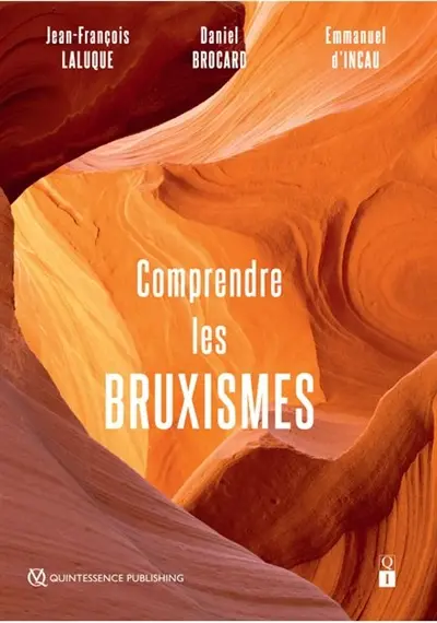 Understanding bruxism : current knowledge and practice