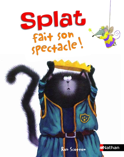 Splat le chat. Vol. 9. Splat fait son spectacle !