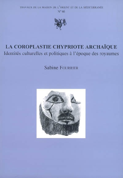 La coroplastie chypriote archaïque : identités culturelles et politiques à l'époque des royaumes
