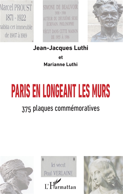 Paris en longeant les murs : 375 plaques commémoratives