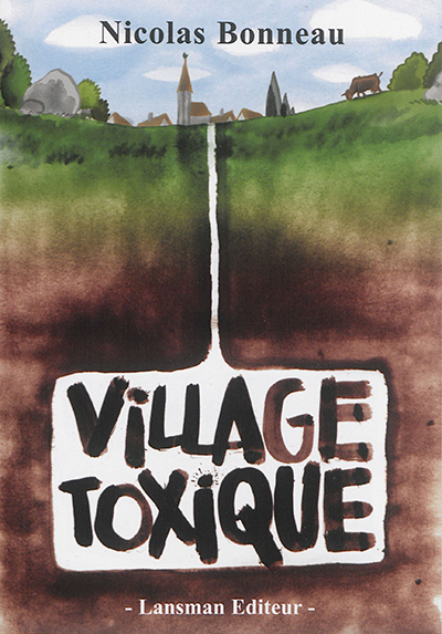 Village toxique : tragédie rurale