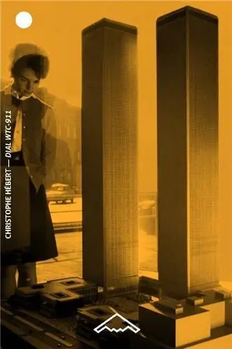 Dial WTC-911 : petite histoire du World Trade Center