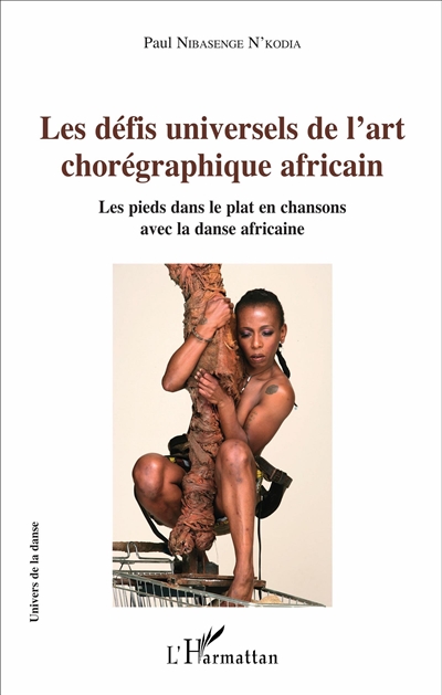 Les défis universels de l'art chorégraphique africain : les pieds dans le plat en chansons avec la danse africaine