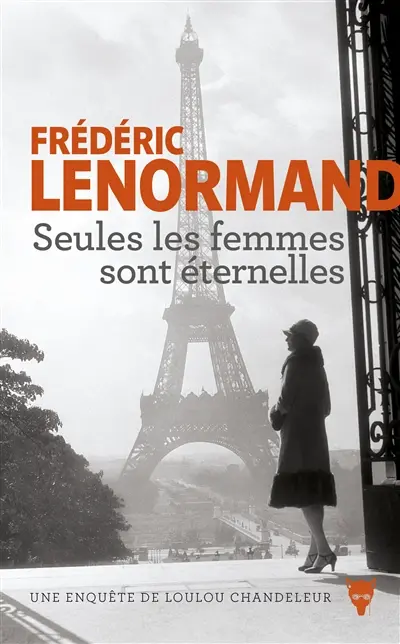 Seules les femmes sont éternelles : une enquête de Loulou Chandeleur