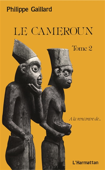 Le Cameroun. Vol. 2