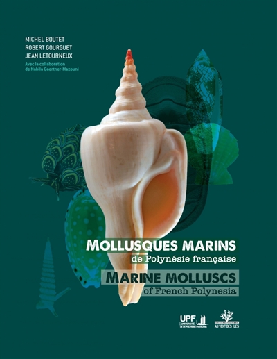 Mollusques marins de Polynésie française. Marine molluscs of French Polynesia