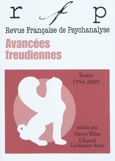 Revue française de psychanalyse. Avancées freudiennes : textes 1954-2009