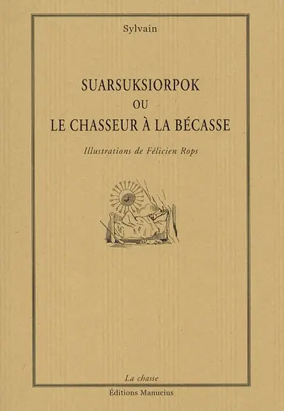 Suarsuksiorpok ou Le chasseur à la bécasse