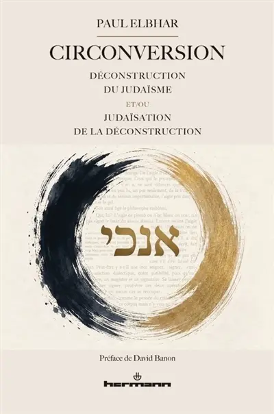 Circonversion : déconstruction du judaïsme et/ou judaïcisation de la déconstruction