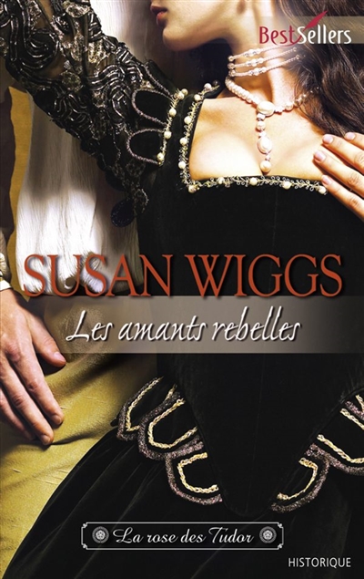 Les amants rebelles : la rose des Tudor