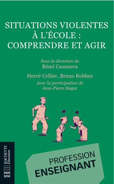 Situations violentes à l'école : comprendre et agir