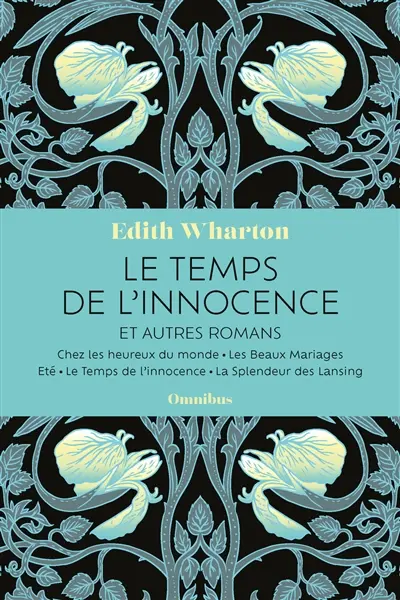Le temps de l'innocence : et autres romans Le temps de l'innocence : et autres romans