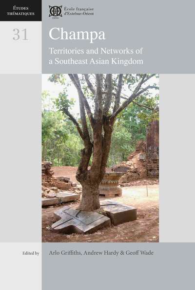 Champa : territories and networks of a Southeast Asian kingdom