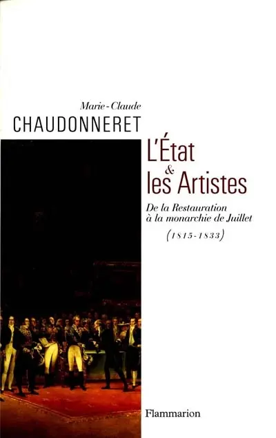 L'Etat et les beaux-arts, de la Restauration à la monarchie de Juillet