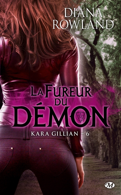 Kara Gillian. Vol. 6. La fureur du démon