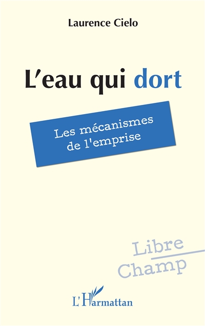 L'eau qui dort : les...