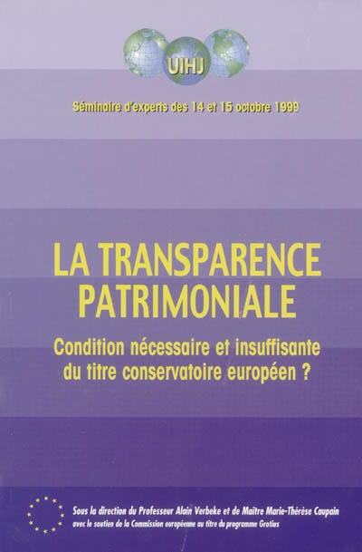 La transparence patrimoniale : condition nécessaire et insuffisante du titre conservatoire européen ? : séminaire d'experts, 14-15 oct. 1999