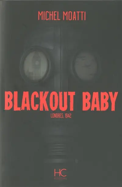 Blackout baby : Londres, 1942