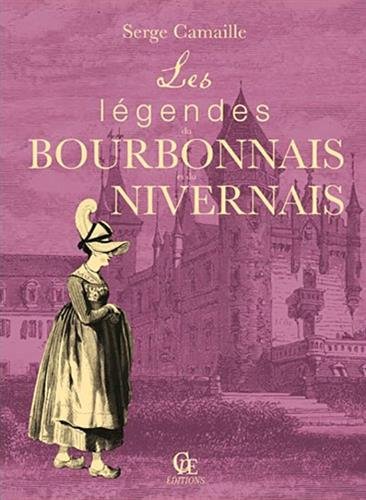 Les légendes du Bourbonnais et du Nivernais