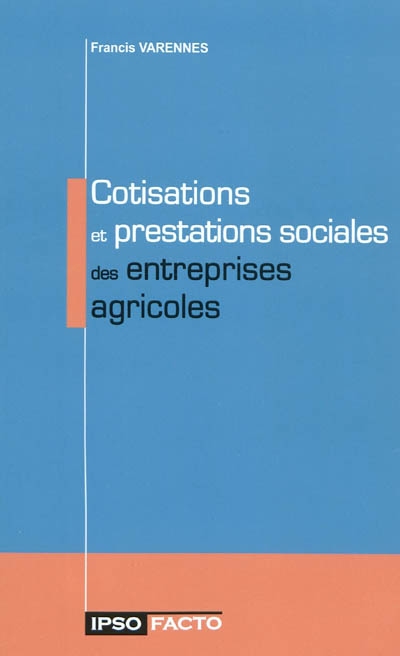 Cotisations et prestations sociales des entreprises agricoles