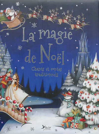La magie de Noël : chants et contes traditionnels