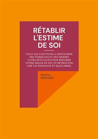 Rétablir l'estime de soi :...