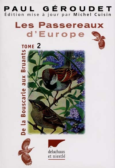 Les passereaux d'Europe. Vol. 2. De la bouscarle aux bruants