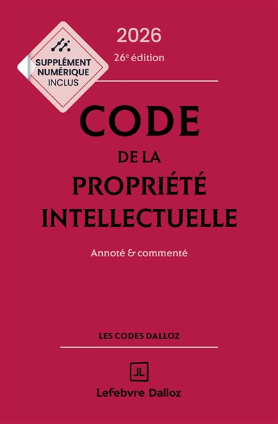 Code de la propriété intellectuelle 2026 : annoté & commenté