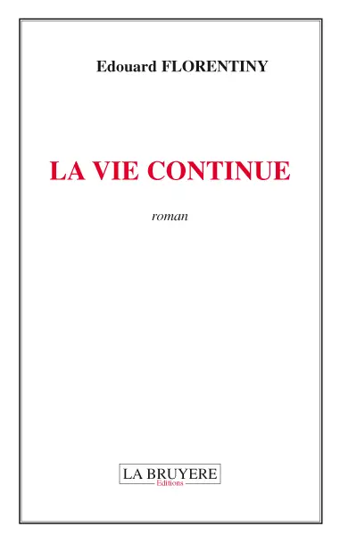 LA VIE CONTINUE