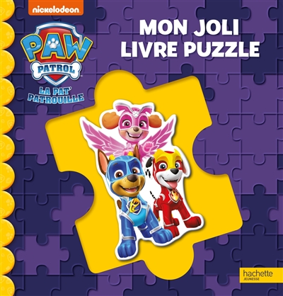 La Pat' Patrouille : mon joli livre puzzle