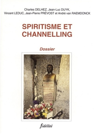 Spiritisme et channelling : dossier