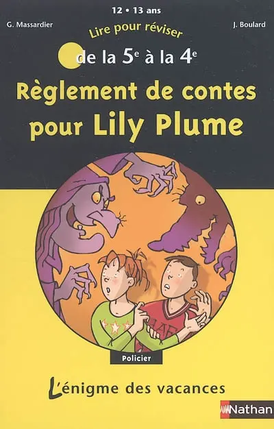 Règlement de contes pour Lily Plume : lire pour réviser de la 5e à la 4e, 12-13 ans