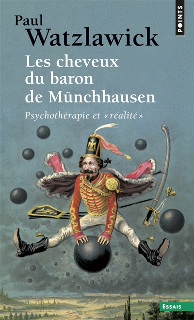 Les cheveux du baron de Münchhausen : psychothérapie et réalité
