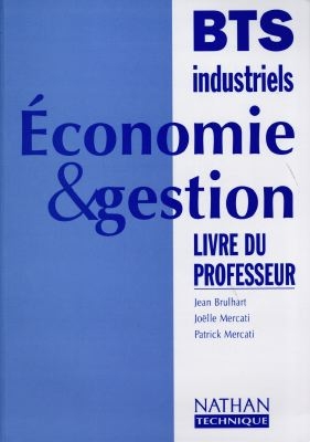 Economie et gestion, BTS industriels : livre du professeur