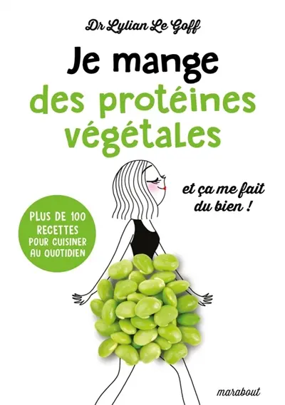 Je mange des protéines végétales et ça me fait du bien !