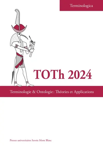 Terminologie & ontologie : théories et applications : actes de la conférence TOTh 2024, université Savoie Mont Blanc, 6 & 7 juin 2024