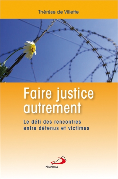 Faire justice autrement : le défi des rencontres entre détenus et victimes