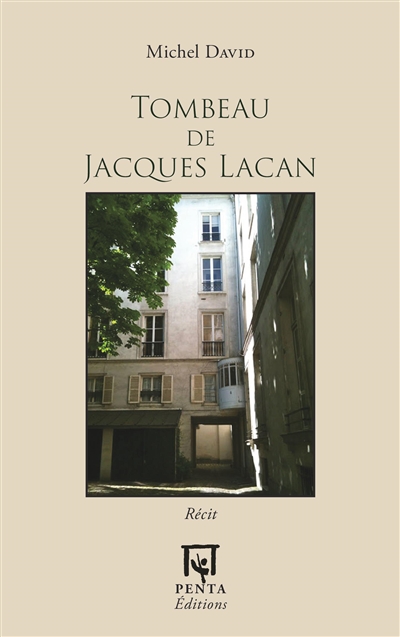Tombeau de Jacques Lacan : récit