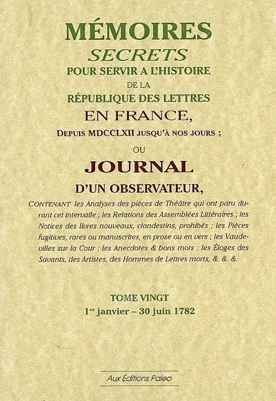 Mémoires secrets ou Journal d'un observateur. Vol. 20. 1er janvier-30 juin 1782