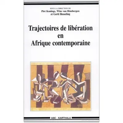 Trajectoires de libération en Afrique contemporaine : hommage à Robert Buijtenhuijs