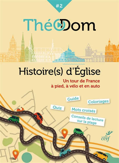 Théodom. Vol. 2. Histoire(s) d'Eglise : un tour de France à pied, à vélo et en auto