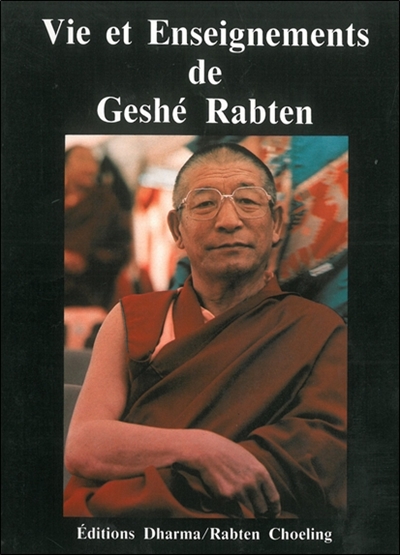 Vie et enseignements de Geshé Rabten
