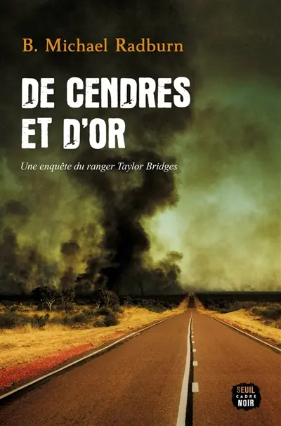 De cendres et d'or : une enquête du ranger Taylor Bridges