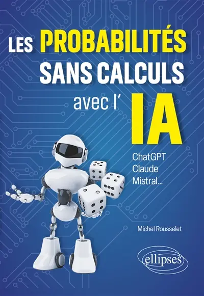 Les probabilités sans calculs avec l'IA : ChatGPT, Claude, Mistral...