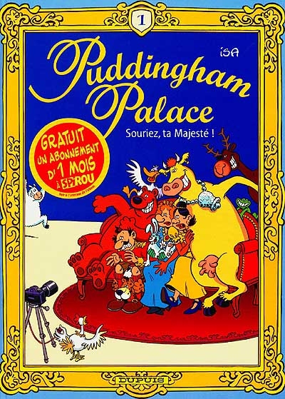 Puddingham Palace. Vol. 1. Souriez, ta Majesté !